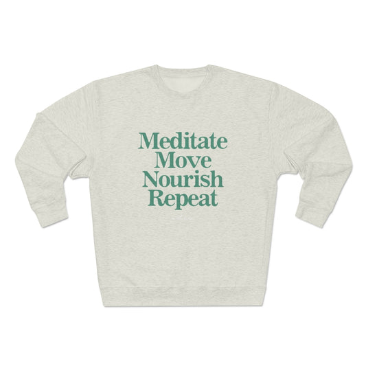 Meditate Move Nourish Repeat Sweatshirt