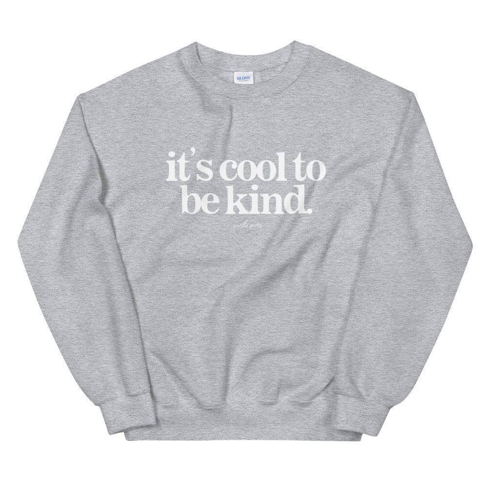 Cool To Be Kind Sweatshirt