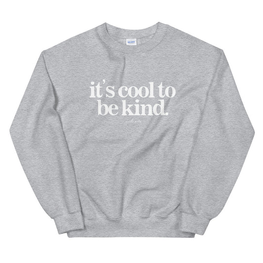 Cool To Be Kind Sweatshirt